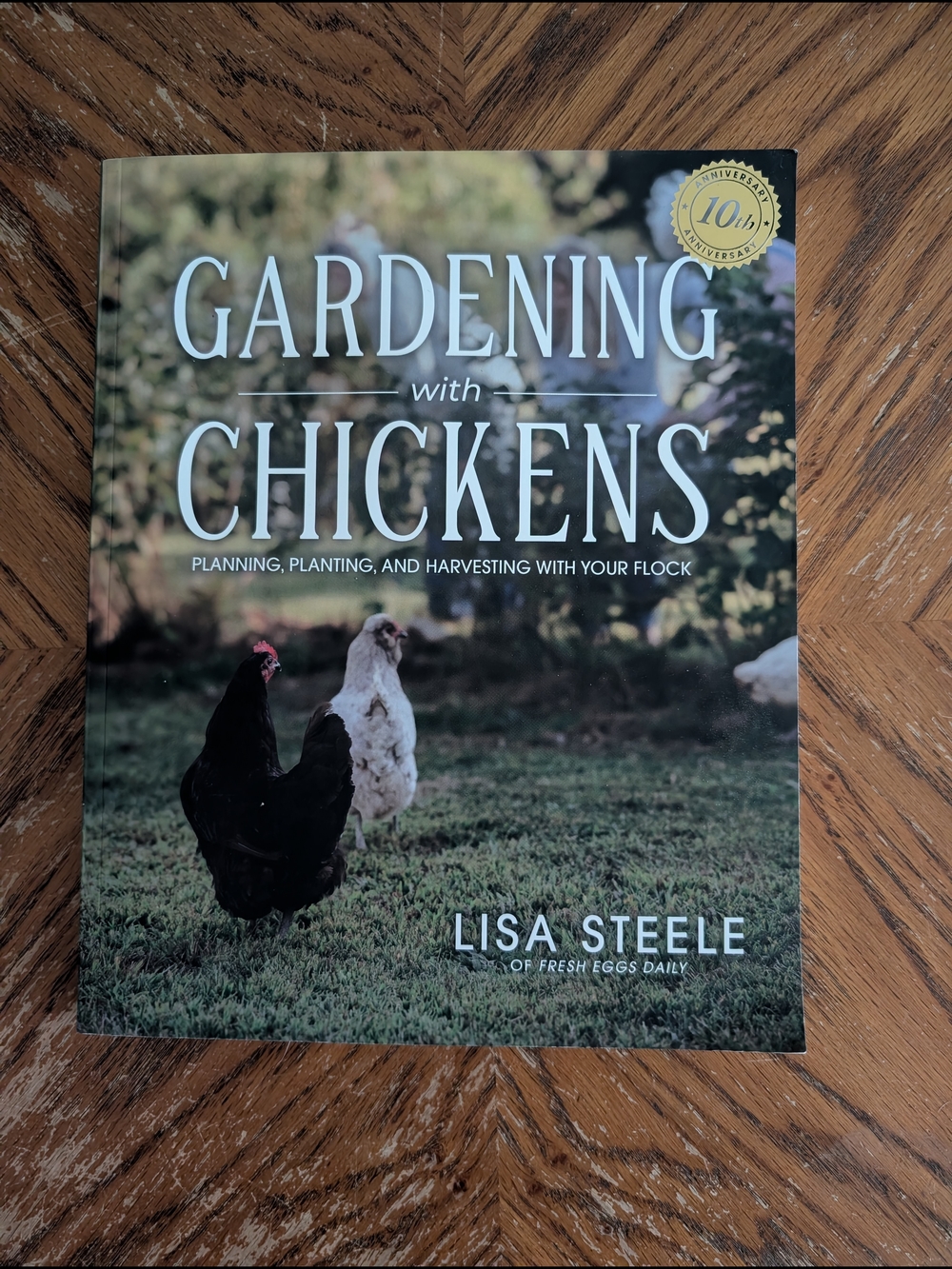 Brand New /Never Used Gardening with Chickens by Lisa Steele